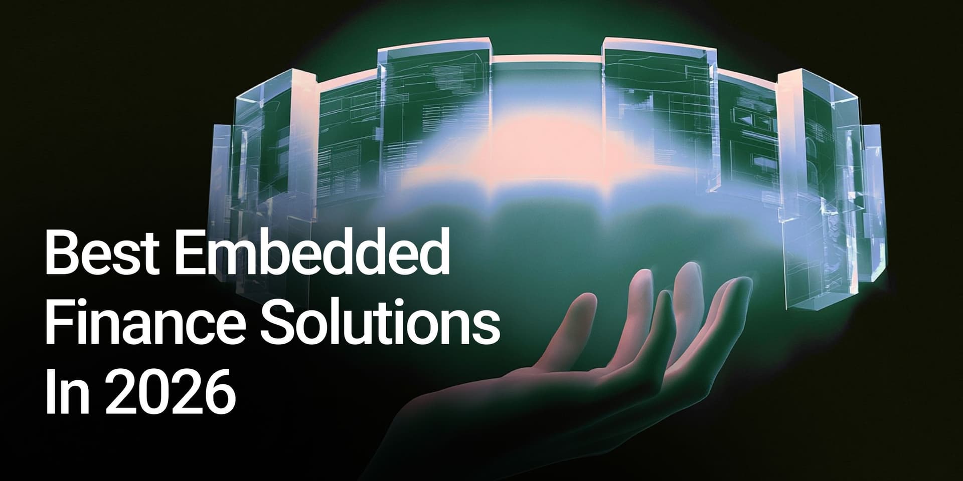 Best Embedded Finance Solutions In 2026