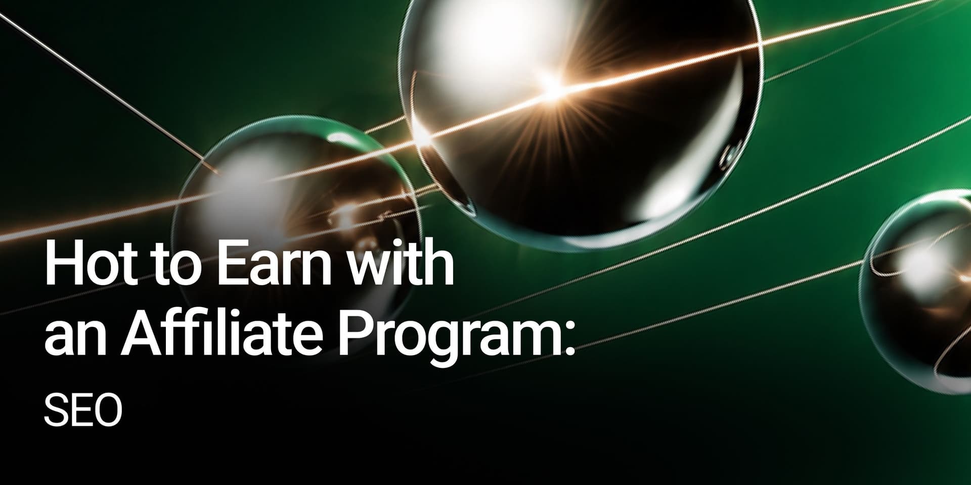 Hot to Earn with an Affiliate Program SEO